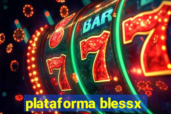 plataforma blessx